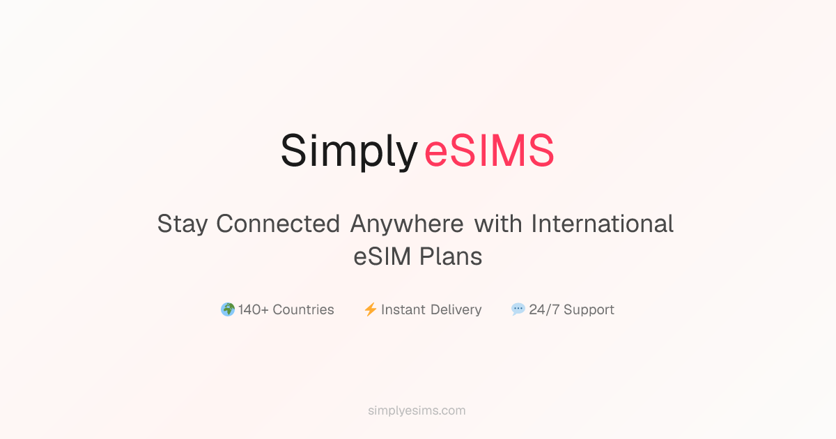 Simply eSIMS – Stay Connected Anywhere with Our International eSIM Plans